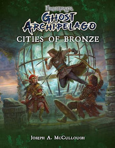 Frostgrave: Ghost Archipelago: Cities of Bronze