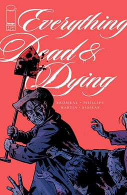 Everything Dead & Dying #1 (Of 5) Cover B Jacob Phillips Shovel Variant (Mature)