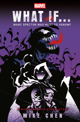 Marvel: What If . . . Marc Spector Was Host To Venom? (A Moon Knight & Venom Story)