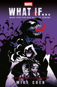 Marvel: What If . . . Marc Spector Was Host To Venom? (A Moon Knight & Venom Story)