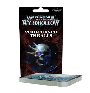 WH UNDERWORLDS: Wyrdhollow – Voidcursed Thralls Rivals Deck