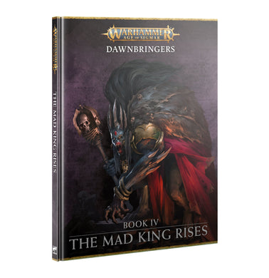 DAWNBRINGERS: THE MAD KING RISES BOOK IV