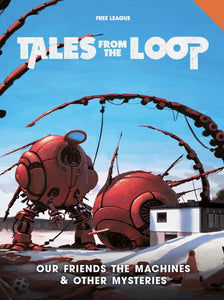 Tales from the Loop: Our Friends the Machines and Other Mysteries - Linebreakers